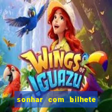 sonhar com bilhete de loteria livro dos sonhos